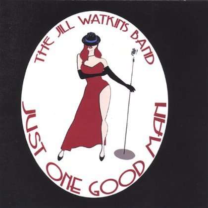 Jill Band Watkins: Just One Good Man, CD