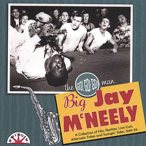 Big Jay McNeely (1927-2018): Go! Go! Go! Man, CD
