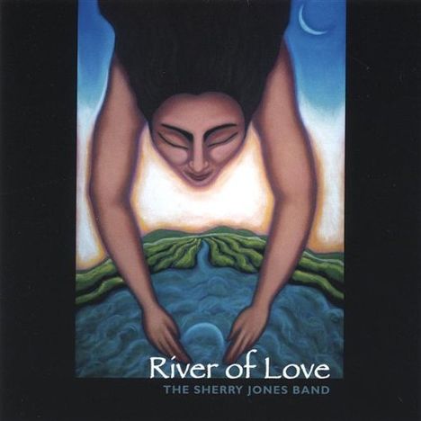Sherry Band Jones: River Of Love, CD