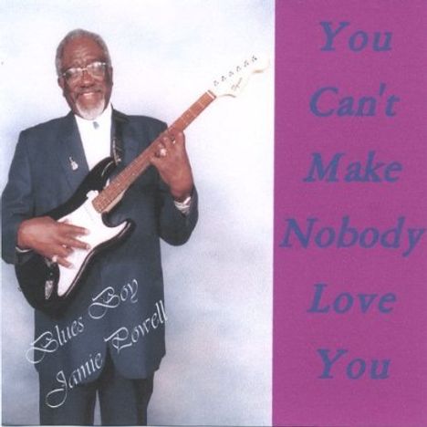 Jamie Powell: You Cant Make Nobody Love You, CD