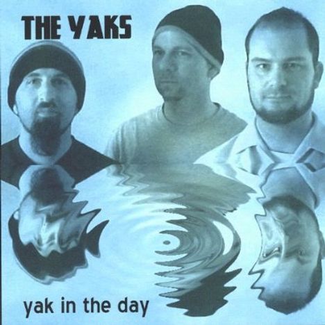 Yaks: Yak In The Day, CD
