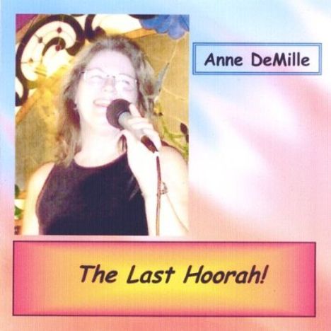 Anne Demille: Last Hoorah!, CD