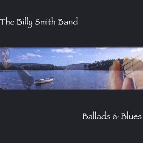 Billy Smith Band: Ballads &amp; Blues, CD
