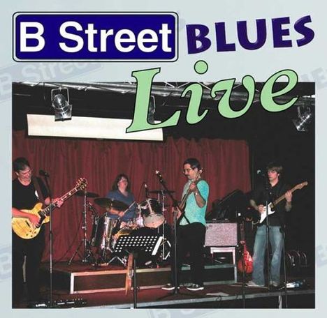 B Street Blues: B Street Blues Live, CD