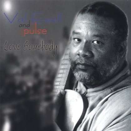 Val Ewell &amp; Pulse: Love Somebody, CD