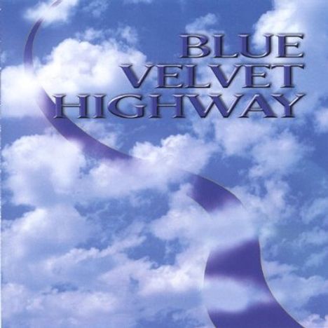 Blue Velvet Highway: Blue Velvet Highway, CD