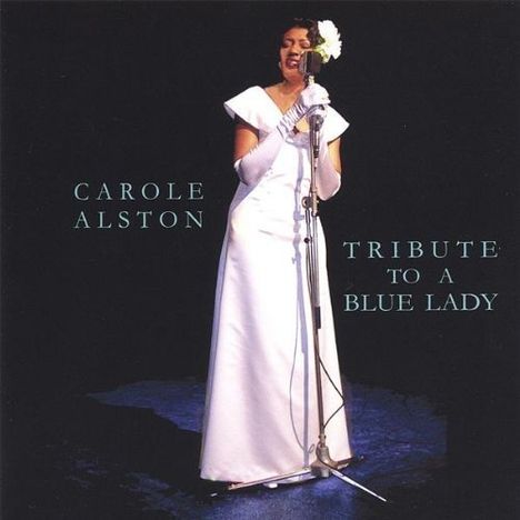 Carole Alston: Tribute To A Blue Lady, CD