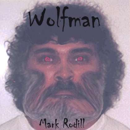 Mark Rodill: Wolfman, CD