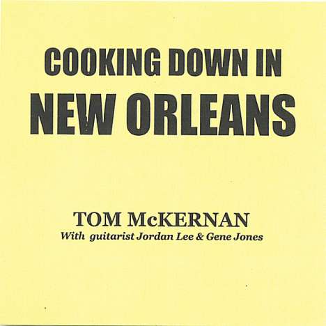 Mckernan/Lee: Cooking Down In New Orleans, CD