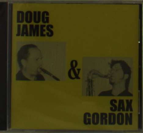 Gordon/James: Doug James &amp; Sax Gordon, CD