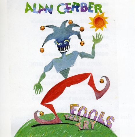 Alan Gerber: Fools That Try, CD