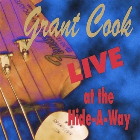 Grant Cook: Live At The Hide-A-Way, CD
