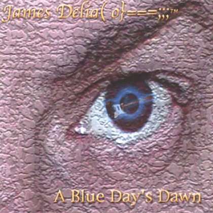 James Del: Blue Days Dawn, CD