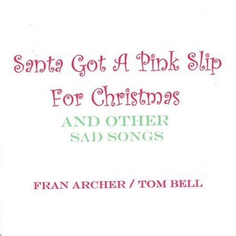 Archer/Bell: Santa Got A Pink Slip For Chri, CD