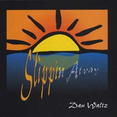 Dan Waltz: Slippin Away, CD