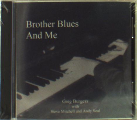 Greg Burgess: Brother Blues &amp; Me, CD