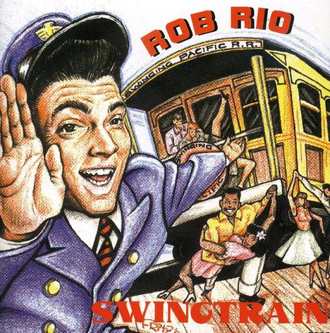 Rob Rio: Swingtrain, CD