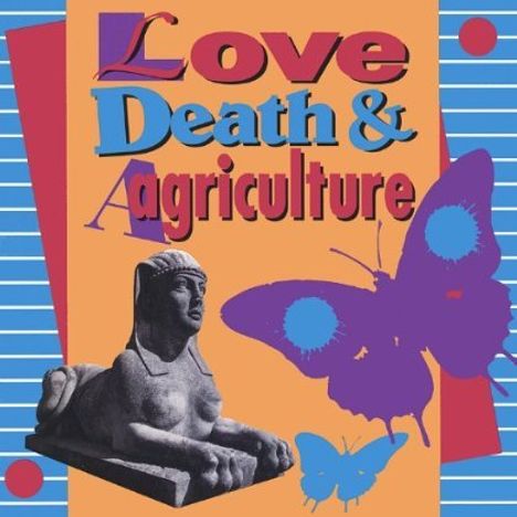 Love Death &amp; Agriculture: Love Death &amp; Agriculture, CD