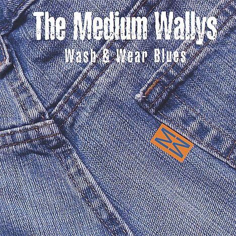 Medium Wallys: Wash &amp; Wear Blues, CD