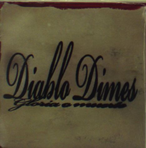 Diablo Dimes: Gloria O Muerte, CD