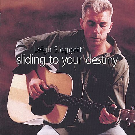 Leigh Sloggett: Sliding To Your Destiny, CD