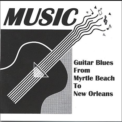 Music: Guitar Blues From Myrtle Beach, CD