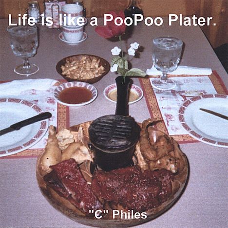 C-Philes: Life Is Like A Poo Poo Platter, CD