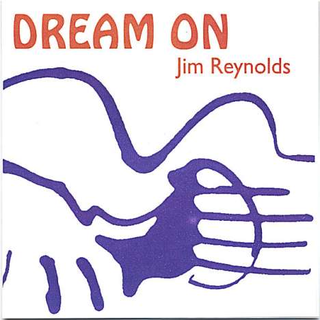 Jim Reynolds: Dream On, CD