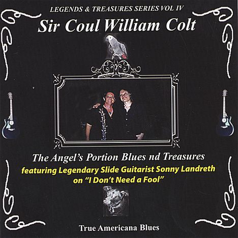 Sir Coul William Colt: Angel's Portion Blues &amp; Treasu, CD