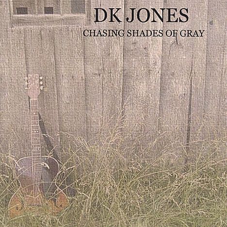 Dk Jones: Chasing Shades Of Gray, CD