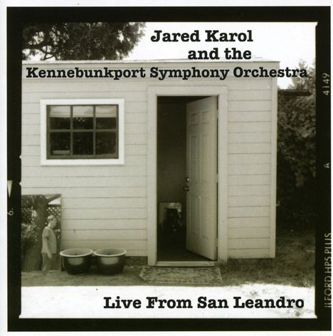Jared Karol &amp; The Kennebunkpo: Live From San Leandro, CD