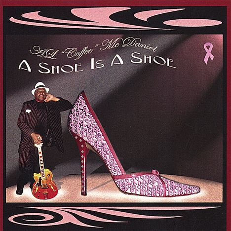 Al Coffee Mcdaniel: A Shoe Is A Shoe, CD