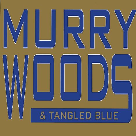 Murry Woods &amp; Tangled Blue: Murry Woods &amp; Tangled Blue 1, CD