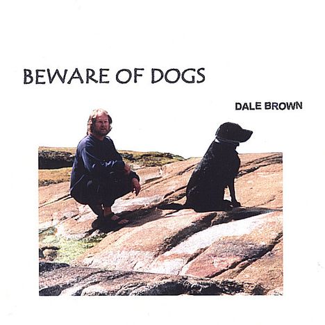 Dale Brown: Beware Of Dogs, CD
