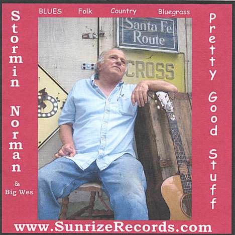 Stormin' Norman &amp; Big Wes: Pretty Good Stuff, CD