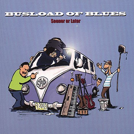 Busload Of Blues: Sooner Or Later, CD