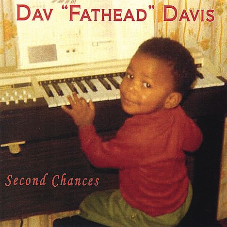 Dav Fathead Davis: Second Chances, CD