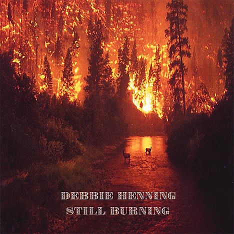 Debbie Henning: Still Burning, CD