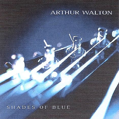 Arthur Walton: Shades Of Blue, CD
