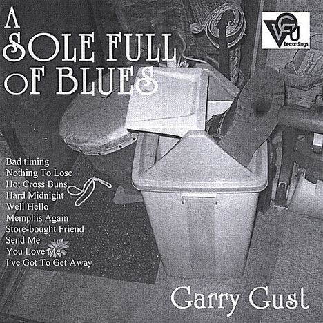 Garry Gust: Sole Full Of Blues, CD