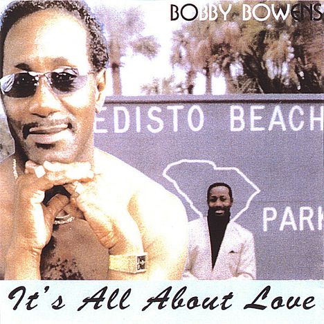Bobby Bowens: It's All About Love, CD