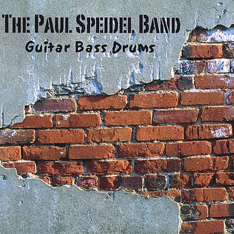 Paul Band Speidel: Guitar Bass Drums, CD