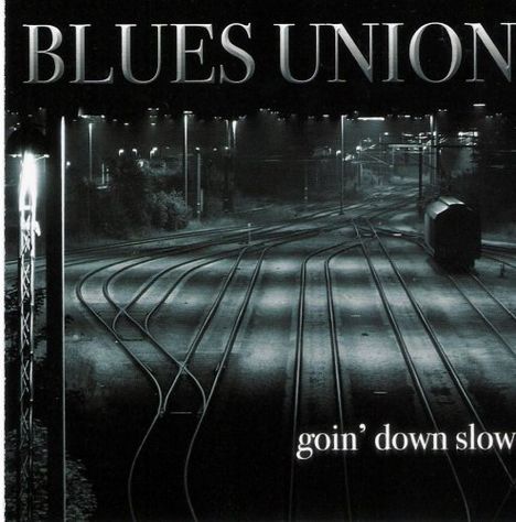 Blues Union: Goin' Down Slow, CD