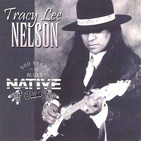 Tracy Lee Nelson: 500 Years Of The Blues, CD