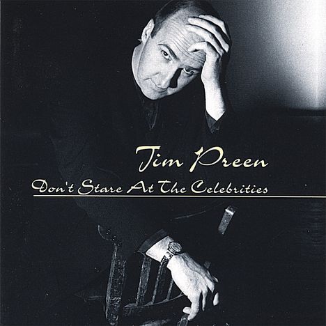 Jim Preen: Don't Stare At The Celebrities, CD