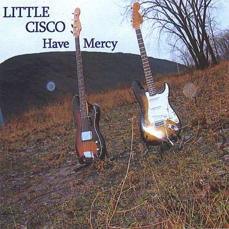 Little Cisco: Have Mercy, CD