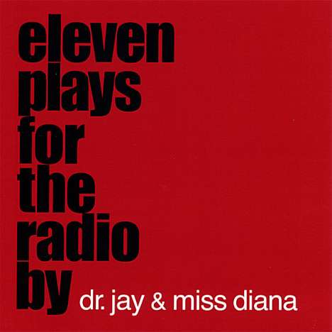 Dr. Jay/Miss Diana: Eleven Plays For The Radio, CD