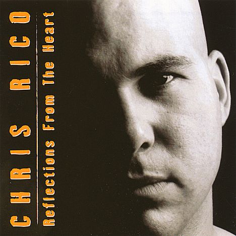Chris Rico: Reflections From The Heart, CD