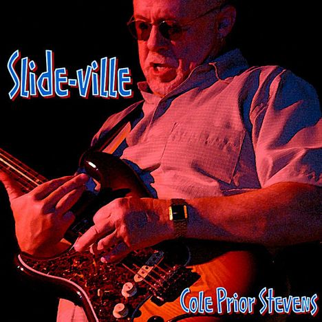 Cole Prior Stevens: Slide-Ville, CD