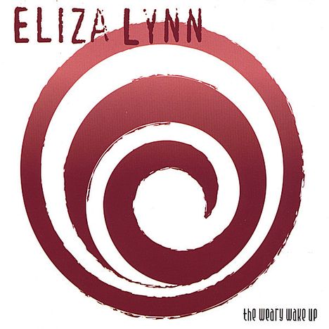 Eliza Eliza Lynn: Weary Wake Up, CD